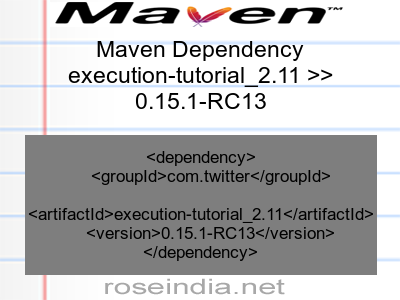 Maven dependency of execution-tutorial_2.11 version 0.15.1-RC13
