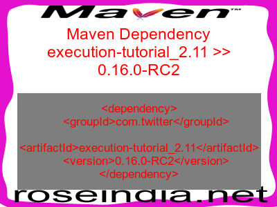 Maven dependency of execution-tutorial_2.11 version 0.16.0-RC2