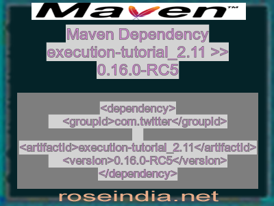 Maven dependency of execution-tutorial_2.11 version 0.16.0-RC5
