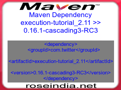 Maven dependency of execution-tutorial_2.11 version 0.16.1-cascading3-RC3
