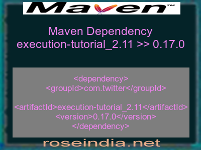 Maven dependency of execution-tutorial_2.11 version 0.17.0