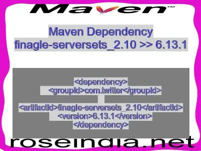 Maven dependency of finagle-serversets_2.10 version 6.13.1