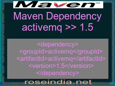 Maven dependency of activemq version 1.5