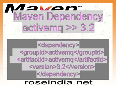 Maven dependency of activemq version 3.2