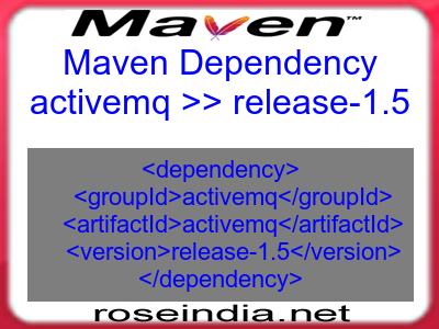 Maven dependency of activemq version release-1.5