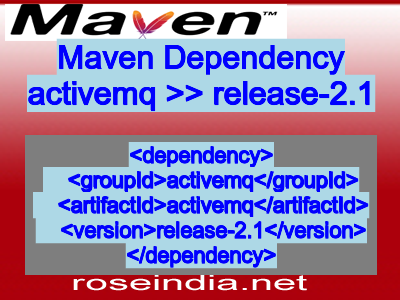 Maven dependency of activemq version release-2.1
