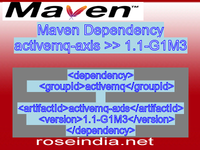 Maven dependency of activemq-axis version 1.1-G1M3