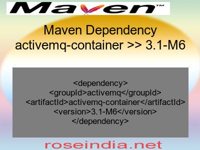 Maven dependency of activemq-container version 3.1-M6