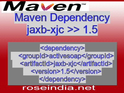 Maven dependency of jaxb-xjc version 1.5