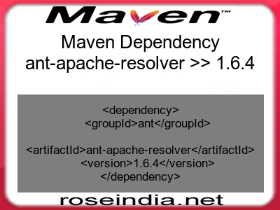 Maven dependency of ant-apache-resolver version 1.6.4