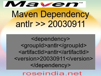 Maven dependency of antlr version 20030911