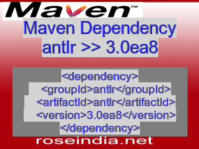 Maven dependency of antlr version 3.0ea8