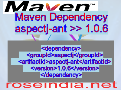 Maven dependency of aspectj-ant version 1.0.6