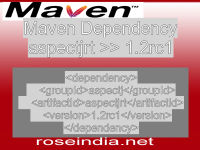 Maven dependency of aspectjrt version 1.2rc1