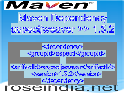 Maven dependency of aspectjweaver version 1.5.2