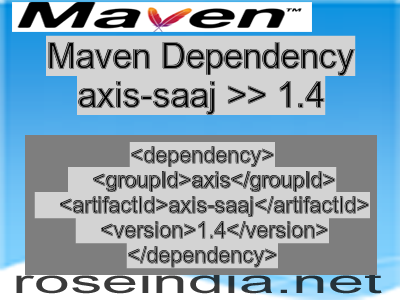 Maven dependency of axis-saaj version 1.4