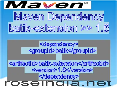 Maven dependency of batik-extension version 1.6
