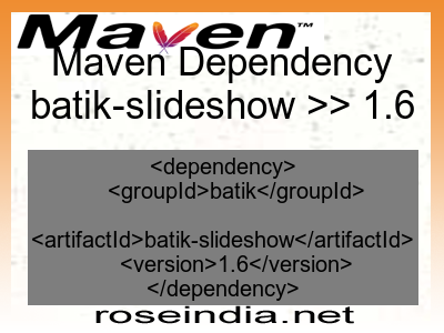Maven dependency of batik-slideshow version 1.6