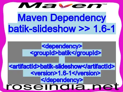 Maven dependency of batik-slideshow version 1.6-1