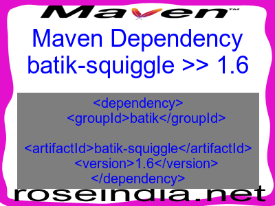 Maven dependency of batik-squiggle version 1.6
