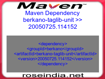 Maven dependency of berkano-taglib-unit version 20050725.114152