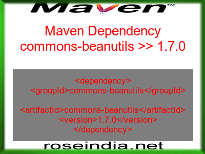 Maven dependency of commons-beanutils version 1.7.0