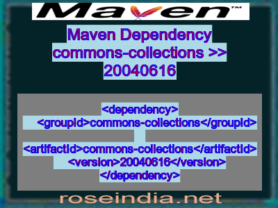 Maven dependency of commons-collections version 20040616