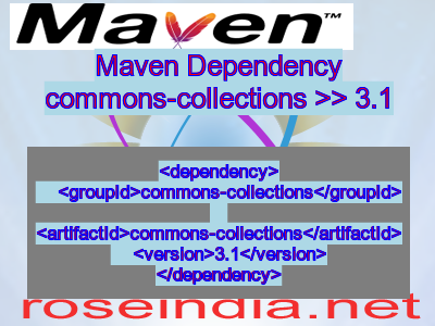 Maven dependency of commons-collections version 3.1