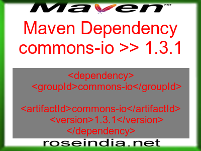Maven dependency of commons-io version 1.3.1