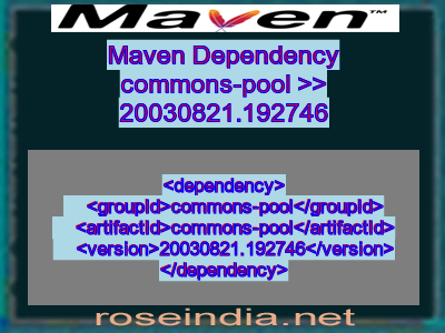 Maven dependency of commons-pool version 20030821.192746