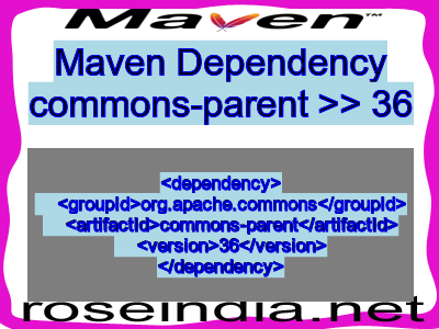 Maven dependency of commons-parent version 36