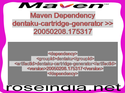 Maven dependency of dentaku-cartridge-generator version 20050208.175317