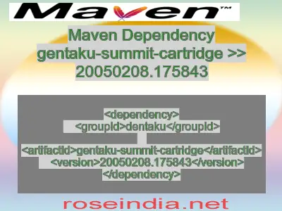 Maven dependency of gentaku-summit-cartridge version 20050208.175843