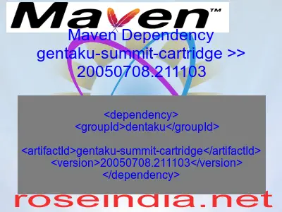 Maven dependency of gentaku-summit-cartridge version 20050708.211103