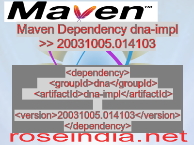 Maven dependency of dna-impl version 20031005.014103