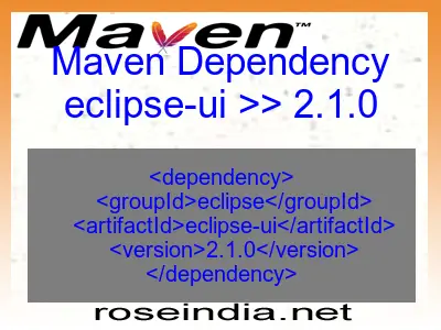 Maven dependency of eclipse-ui version 2.1.0