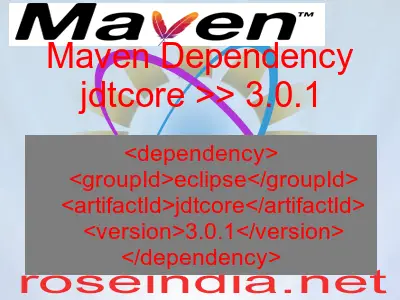 Maven dependency of jdtcore version 3.0.1