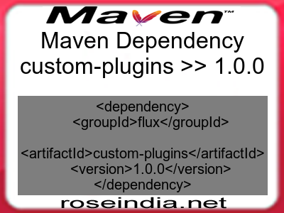Maven dependency of custom-plugins version 1.0.0