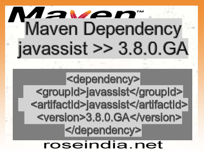Maven dependency of javassist version 3.8.0.GA