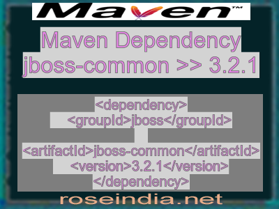 Maven dependency of jboss-common version 3.2.1