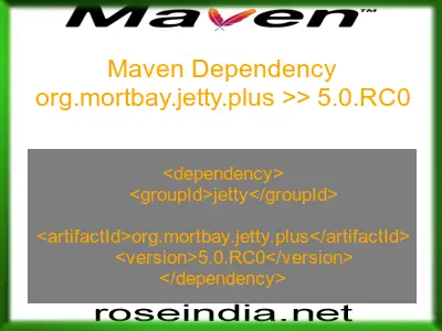 Maven dependency of org.mortbay.jetty.plus version 5.0.RC0