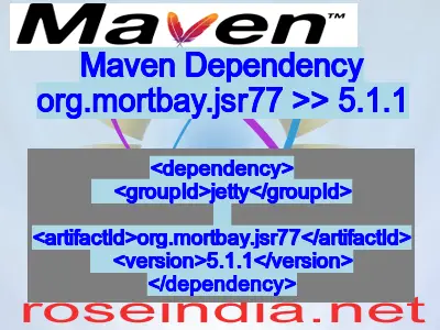 Maven dependency of org.mortbay.jsr77 version 5.1.1
