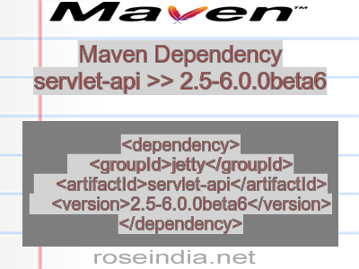 Maven dependency of servlet-api version 2.5-6.0.0beta6