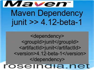 Maven dependency of junit version 4.12-beta-1