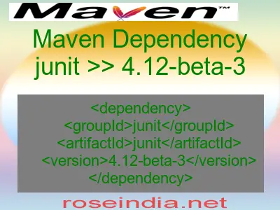 Maven dependency of junit version 4.12-beta-3
