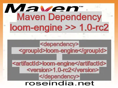 Maven dependency of loom-engine version 1.0-rc2