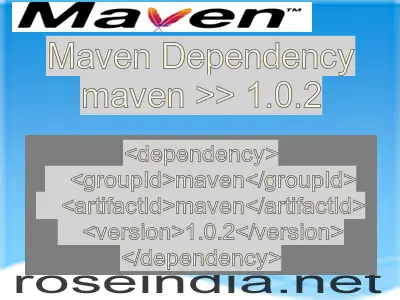 Maven dependency of maven version 1.0.2