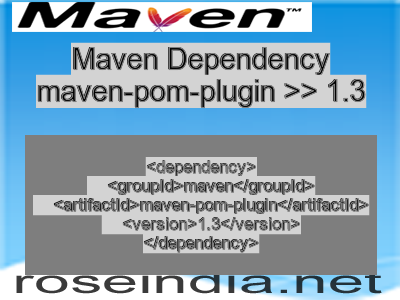 Maven dependency of maven-pom-plugin version 1.3
