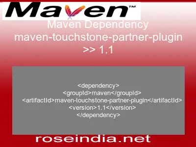 Maven dependency of maven-touchstone-partner-plugin version 1.1