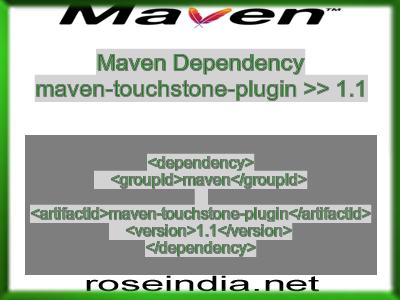 Maven dependency of maven-touchstone-plugin version 1.1